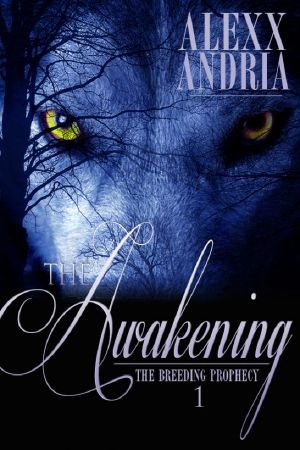 [The Breeding Prophecy 01] • The Awakening